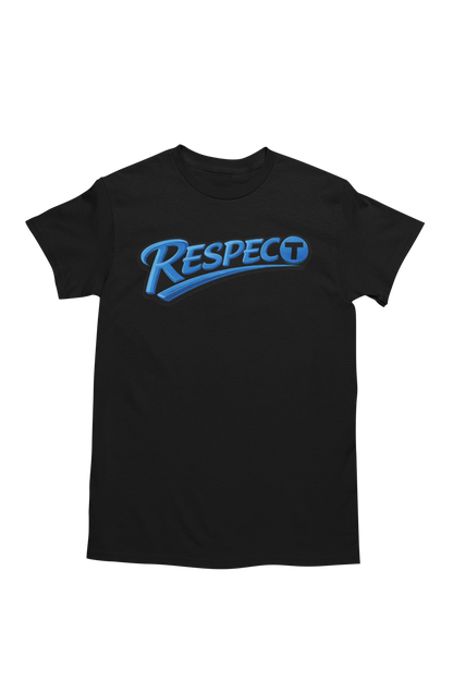 Respect The T T-shirt