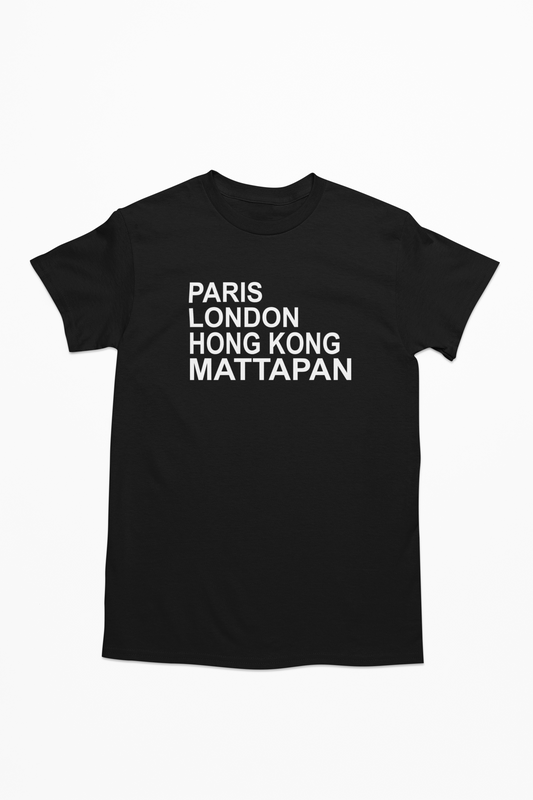 Paris London Hong Kong Mattapan T-shirt