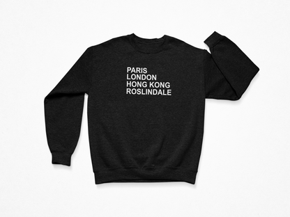 Paris London Hong Kong Roslindale Crewneck