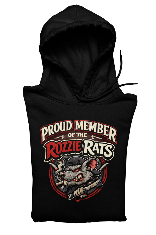 Proud Member of the Rozzie Rats Hoodie