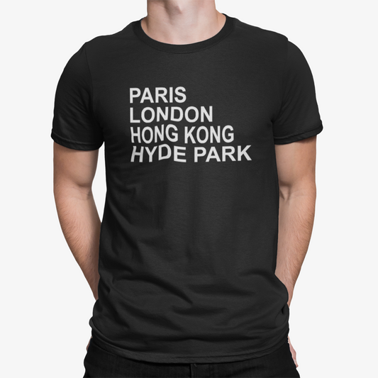 Paris London Hong Kong Hyde Park T-shirt